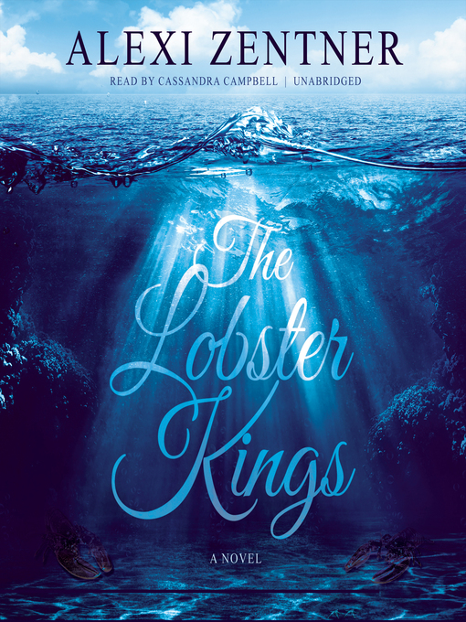 Title details for The Lobster Kings by Alexi Zentner - Available